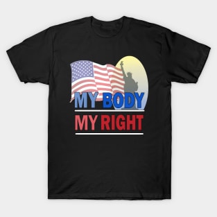 My Body My Right T-Shirt